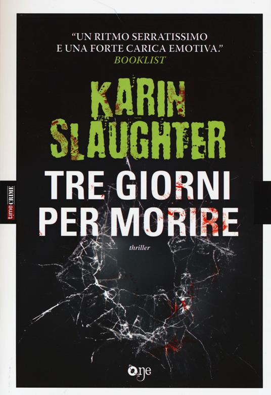 Tre giorni per morire - Karin Slaughter - 3