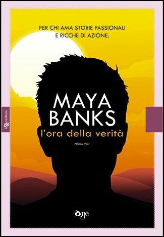 L'ora della verità - Maya Banks - copertina