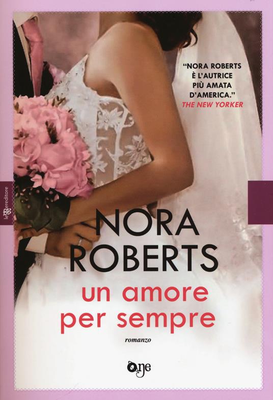 Un amore per sempre - Nora Roberts - copertina