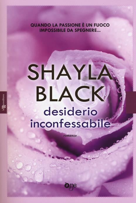 Desiderio inconfessabile. Ediz. illustrata - Shayla Black - 2