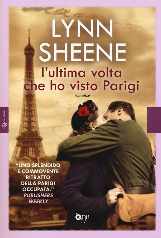L'ultima volta che ho visto Parigi - Lynn Sheene - copertina