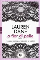 A fior di pelle - Lauren Dane ( Leggereditore ) 9788865082980