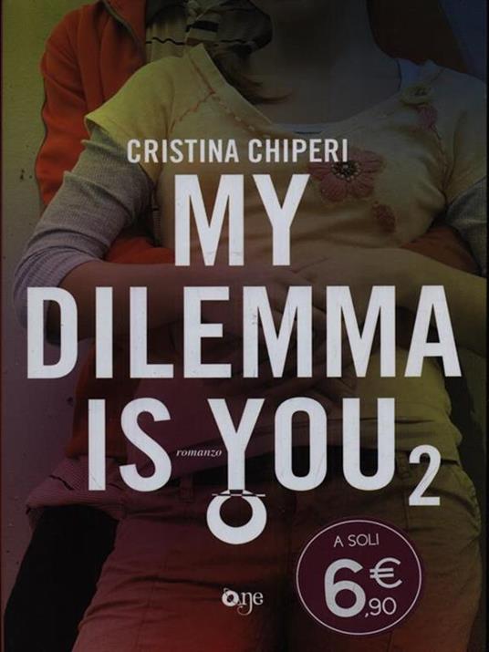 My dilemma is you. Vol. 2 - Cristina Chiperi - 2