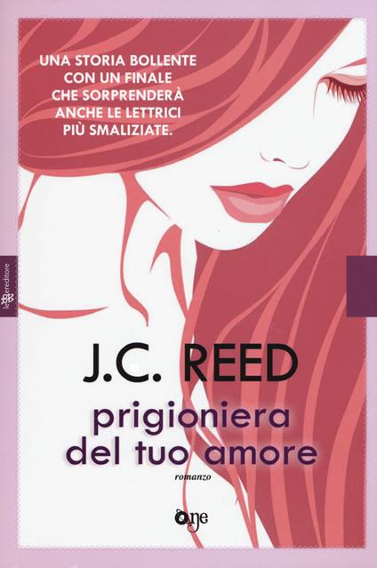 Prigioniera del tuo amore - J. C. Reed - copertina