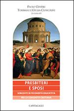 Presbiteri e sposi sorgente di fecondità educativa per la comunità cristiana. Con CD Audio