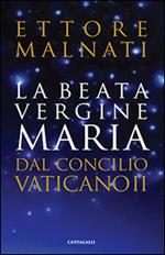 La beata Vergine Maria dal Concilio Vaticano II