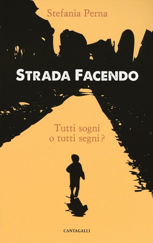 Strada facendo. Tutti sogni o tutti segni? - Stefania Perna - copertina