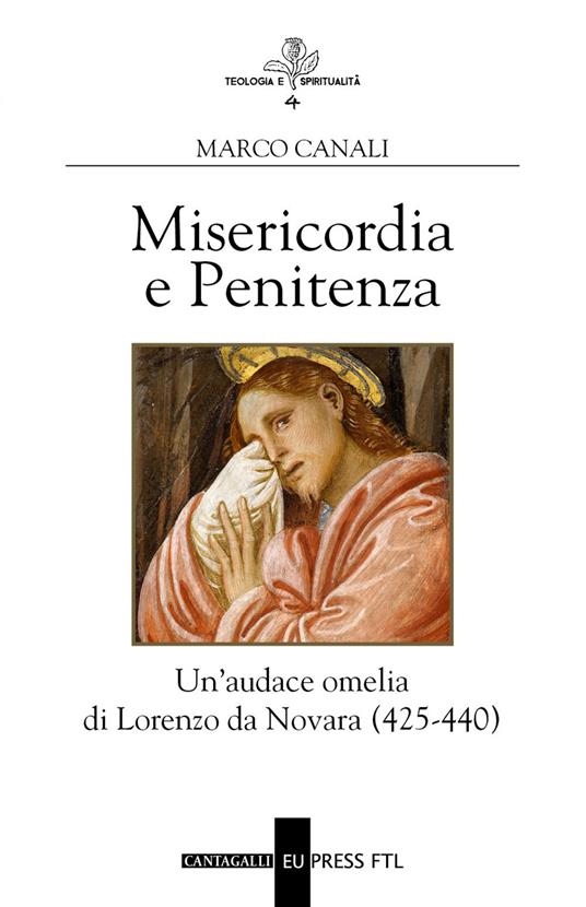 Misericordia e penitenza. Un'audace omelia di Lorenzo da Novara (425-440) - Marco Canali - copertina