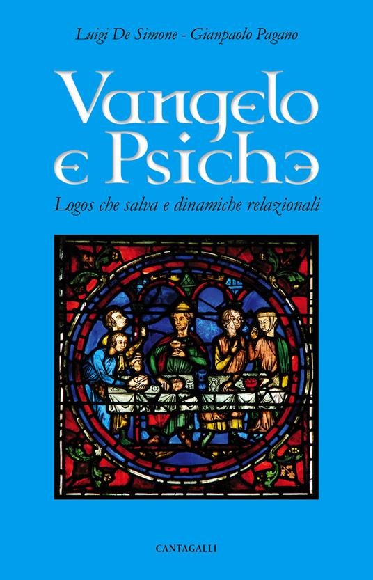 Vangelo e psiche. Logos che salva e dinamiche relazionali - Luigi De Simone,Gianpaolo Pagano - copertina