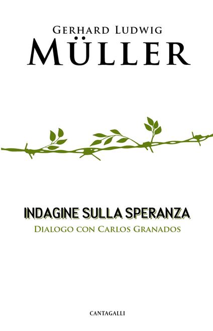 Indagine sulla speranza. Dialogo con Carlos Granados - Carlos Granados,Gerhard Ludwig Müller - ebook