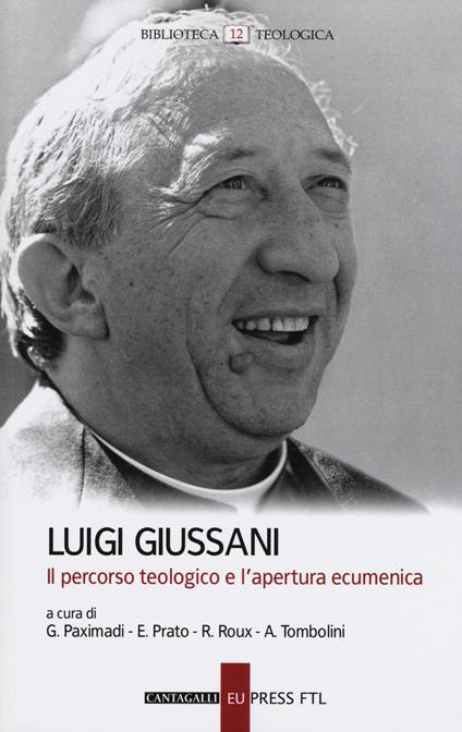 Luigi Giussani. Il percorso teologico e l'apertura ecumenica - copertina