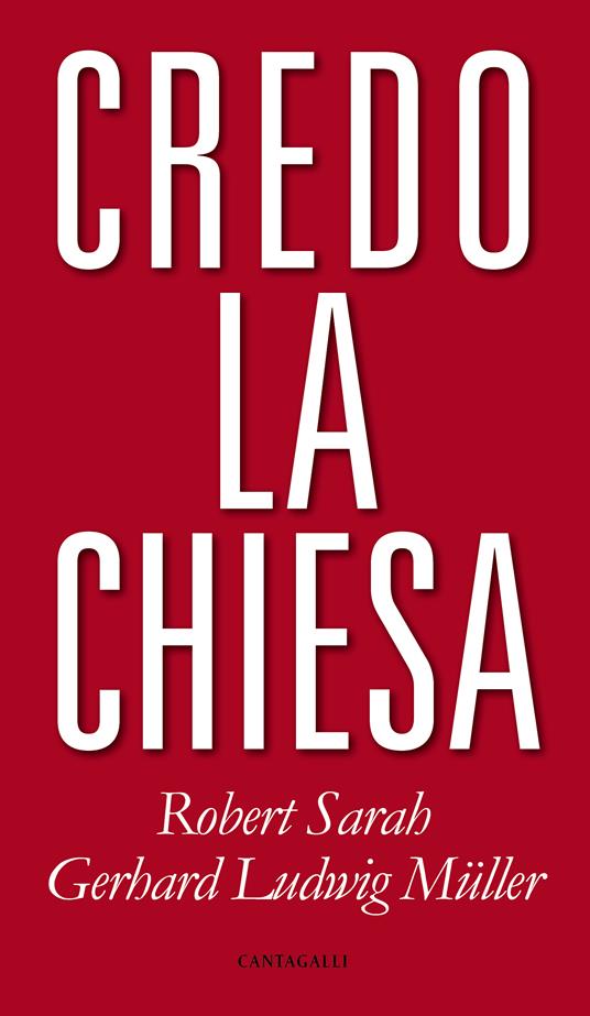 Credo la Chiesa - Gerhard Ludwig Müller,Robert Sarah - ebook