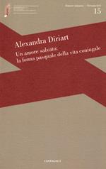 Un amore salvato: la forma pasquale dell'amore coniugale