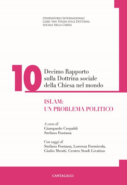 Decimo rapporto sulla dottrina sociale della Chiesa nel mondo. Vol. 10: Islam: un problema politico. - copertina