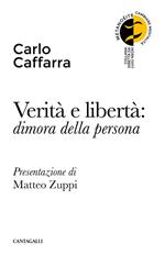 Verità e libertà: dimora della persona