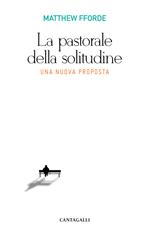 La pastorale della solitudine. Una nuova proposta