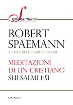 Meditazioni di un cristiano sui Salmi 1-51