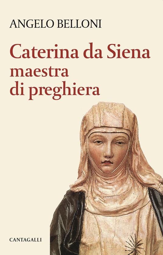 Caterina da Siena maestra di preghiera - Angelo Belloni - copertina