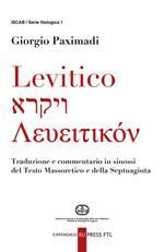 Levitico. Traduzione e commentario in sinossi del Testo Massoretico e della Septuaginta