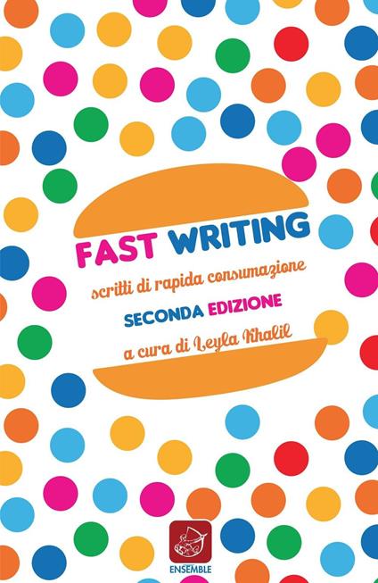 Fast writing. Scritti di rapida consumazione - copertina