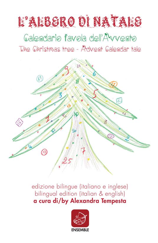 L' albero di Natale. Calendario favola dell'Avvento-The Christmas tree. Advent Calendar tale. Ediz. bilingue - copertina