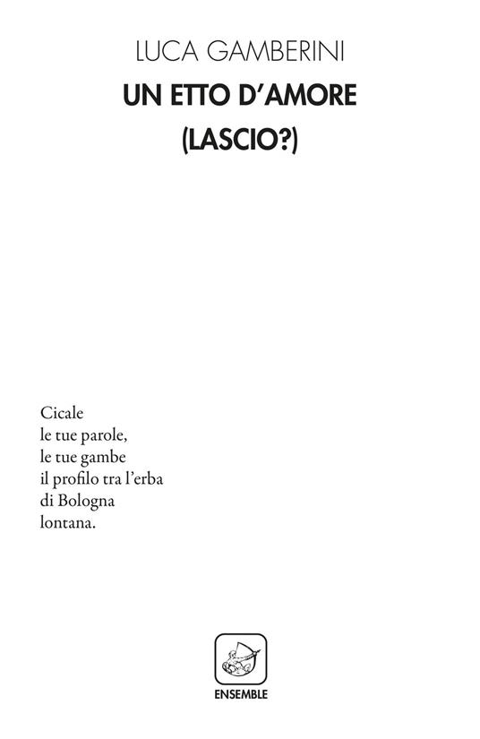 Un etto d'amore (Lascio?) - Luca Gamberini - copertina