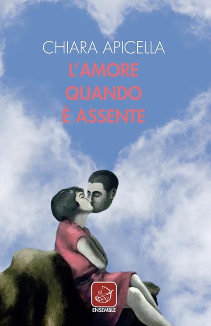 L' amore quando è assente - Chiara Apicella - copertina