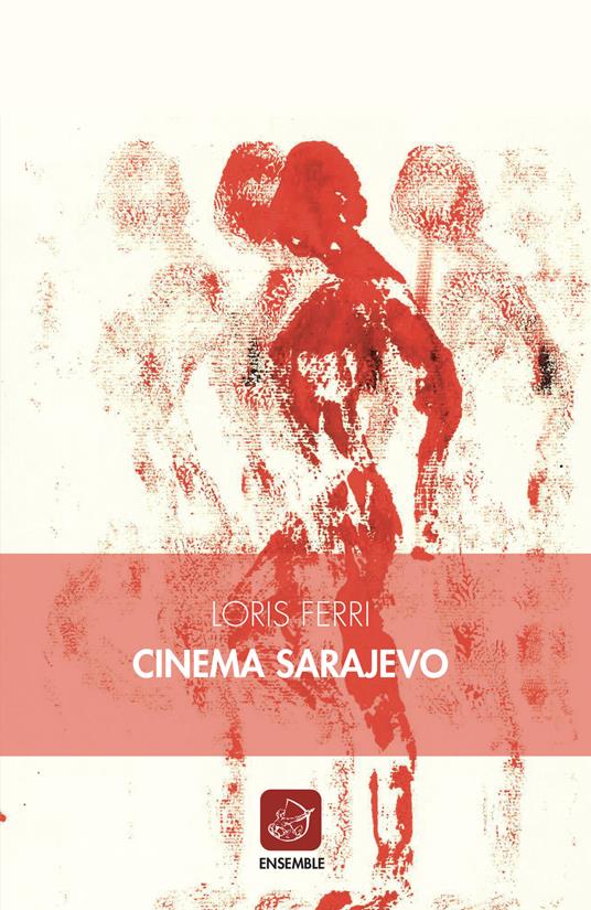 Cinema Sarajevo - Loris Ferri - copertina