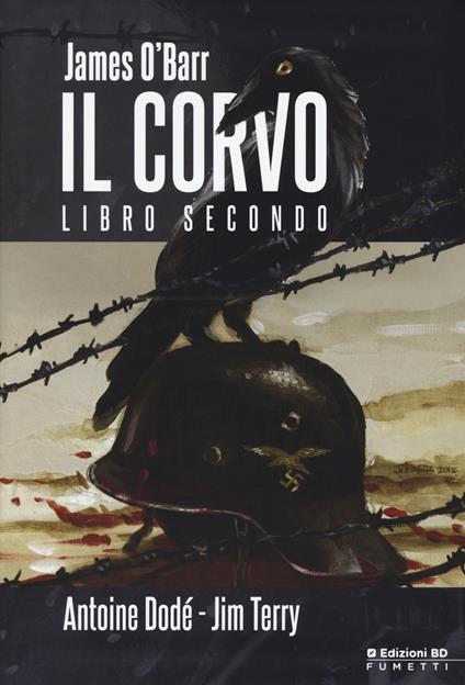 Il corvo. Libro secondo - James O'Barr,Antoine Dodé,Jim Terry - copertina