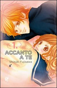 Accanto a te. Vol. 1 - Shizuki Fujisawa - copertina