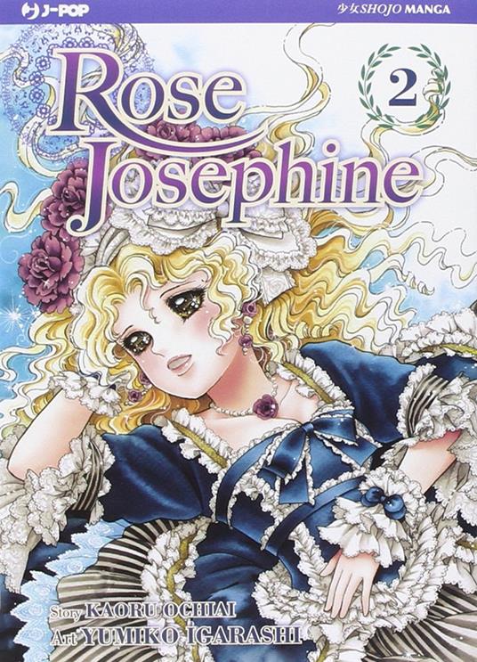 Rose Josephine. Vol. 2 - Yumiko Igarashi - copertina