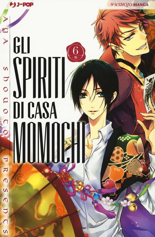 Gli spiriti di casa Momochi. Vol. 6 - Aya Shouoto - copertina