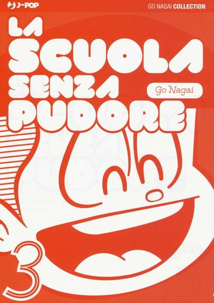 La scuola senza pudore. Vol. 3 - Go Nagai - copertina