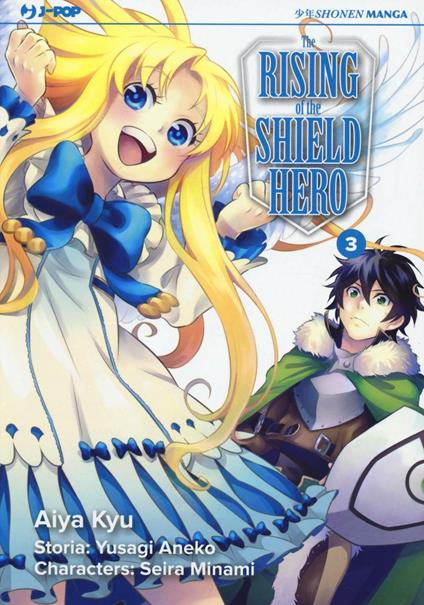 The rising of the shield hero. Vol. 3 - Yusagi Aneko,Seira Minami - copertina