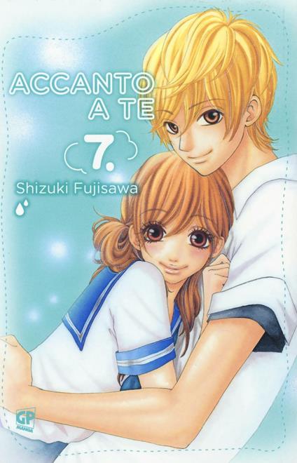 Accanto a te. Vol. 7 - Shizuki Fujisawa - copertina