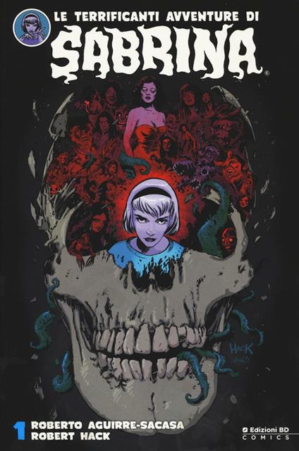 Le terrificanti avventure di Sabrina. Vol. 1 - Roberto Aguirre-Sacasa,Robert Hack - copertina