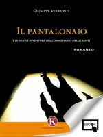 Il pantalonaio e le nuove avventure del commissario Nello Santi