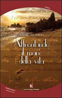 Affrontando il mare della vita - Andrea Talignani - copertina