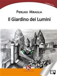 Il giardino dei lumini - Pierluigi Miraglia - ebook