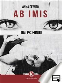 Ab imis. Dal profondo - Anna De Vito - ebook