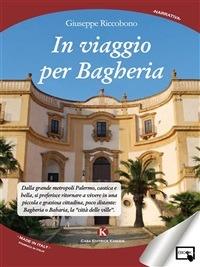 In viaggio per Bagheria - Giuseppe Riccobono - ebook