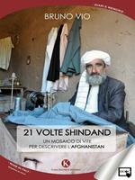 21 volte Shindand. Un mosaico di vite per descrivere l'Afghanistan