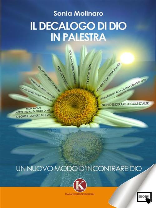 Il decalogo di Dio in palestra - Sonia Molinaro - ebook