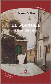 Il portone verde smeraldo - Giovanni De Caro - copertina