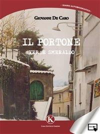 Il portone verde smeraldo - Giovanni De Caro - ebook