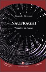 Naufraghi. I misteri di Emme