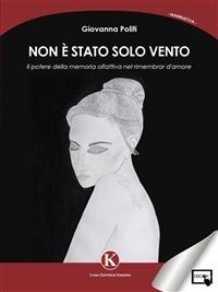 Non è stato solo vento - Giovanna Politi - ebook