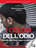 I colori dell'odio. Quando dal rifiuto nasce la speranza