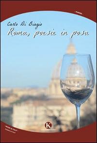Roma, poesie in posa - Carlo Di Biagio - copertina