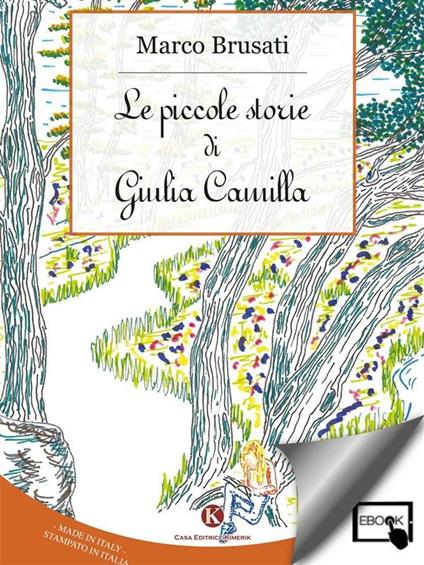 Le piccole storie di Giulia Camilla - Marco Brusati - ebook